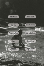 Small batch, pregnancy-safe, vegan, made in California, ethically sourced, permium.